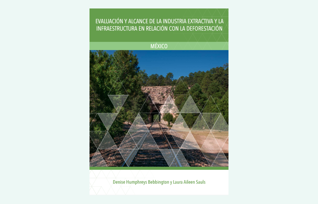 Evaluacion y Alcance de la Industria Extractiva y la Infraestructura en Relacion con la Deforestacion